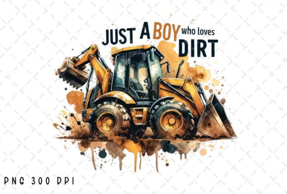 Just a Boy Who Loves Dirt Truck Kids PNG: A Designer's Go-To Asset