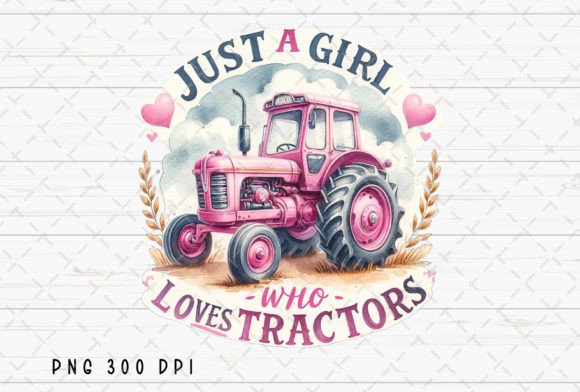 Just a Girl Who Loves Tractors Kids PNG: A Playful Design Asset